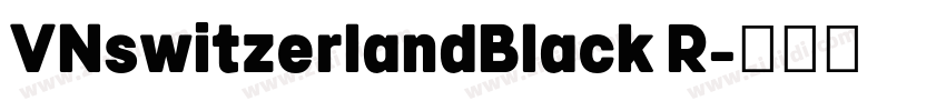 VNswitzerlandBlack R字体转换 VNswitzerlandBlack R字体转换